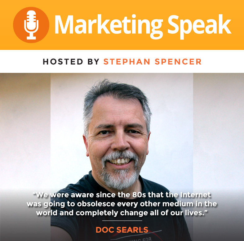 Customer-Centric Marketing with Doc Searls - Marketing Speak